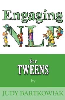 NLP for Tweens (Engaging NLP) : Volume two