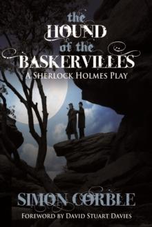 The Hound of the Baskervilles : A Sherlock Holmes Play