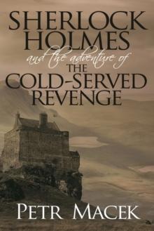 Sherlock Holmes and The Adventure of The Cold-Served Revenge