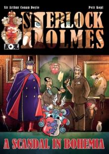 A Scandal in Bohemia - A Sherlock Holmes Graphic Novel