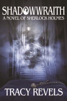 Shadowwraith : A Novel of Sherlock Holmes