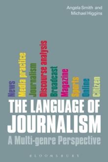 The Language of Journalism : A Multi-Genre Perspective