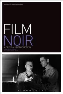 Film Noir : A Critical Introduction