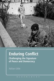 Enduring Conflict : Challenging the Signature of Peace and Democracy