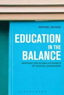 Education in the Balance : Mapping the Global Dynamics of School Leadership