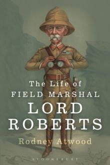 The Life of Field Marshal Lord Roberts