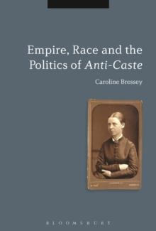 Empire, Race and the Politics of Anti-Caste