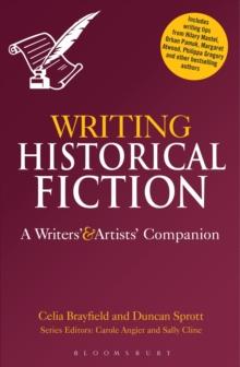 Writing Historical Fiction : A Writers' and Artists' Companion