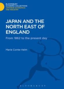 Japan and the North East of England : From 1862 to the Present Day