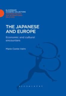 The Japanese and Europe : Economic and Cultural Encounters