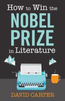 How to Win the Nobel Prize in Literature