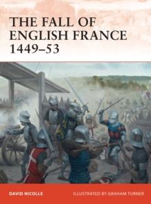 The Fall of English France 1449 53