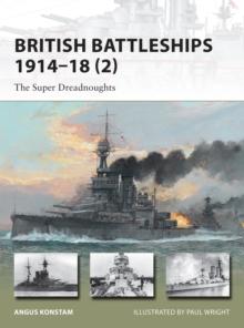 British Battleships 191418 (2) : The Super Dreadnoughts