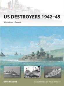 US Destroyers 194245 : Wartime Classes