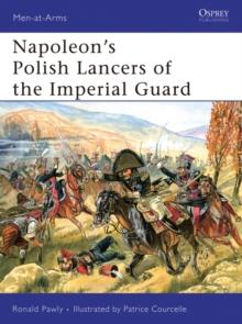 Napoleons Polish Lancers of the Imperial Guard