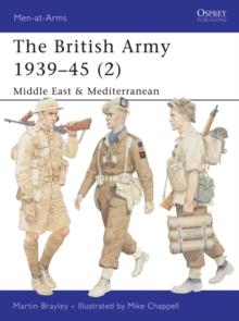 The British Army 193945 (2) : Middle East & Mediterranean