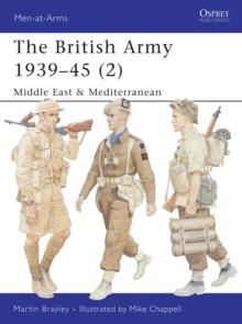 The British Army 193945 (2) : Middle East & Mediterranean