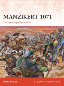 Manzikert 1071 : The breaking of Byzantium