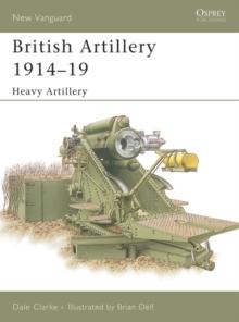 British Artillery 191419 : Heavy Artillery