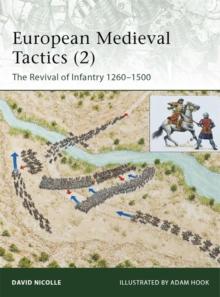 European Medieval Tactics (2) : New Infantry, New Weapons 1260 1500