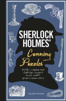 Sherlock Holmes' Cunning Puzzles : Riddles, enigmas and challenges