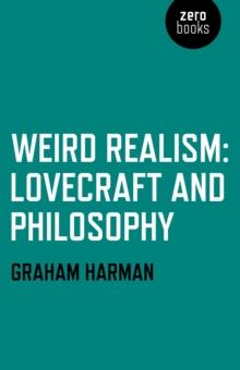 Weird Realism - Lovecraft and Philosophy