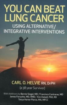 You Can Beat Lung Cancer - Using Alternative/Integrative Interventions