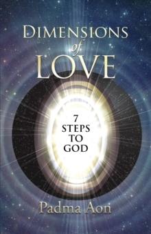 Dimensions of Love : 7 Steps to God