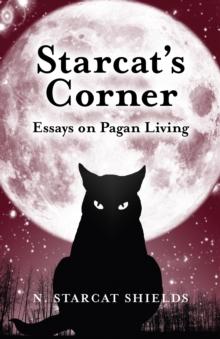 Starcat's Corner : Essays on Pagan Living