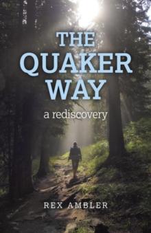 The Quaker Way : A Rediscovery