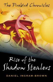 Firebird Chronicles : Rise of the Shadow Stealers