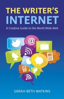 Writer's Internet : A Creative Guide to the World Wide Web