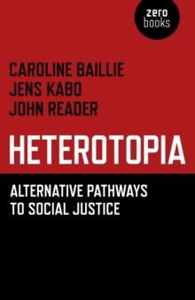 Heterotopia : Alternative Pathways to Social Justice