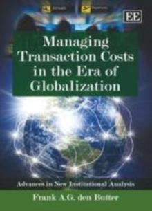 Managing Transaction Costs in the Era of Globalization