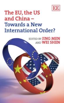 EU, the US and China - Towards a New International Order?