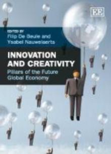 Innovation and Creativity : Pillars of the Future Global Economy