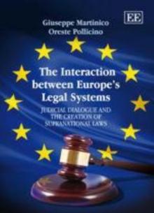 Interaction between Europe's Legal Systems : Judicial Dialogue and the Creation of Supranational Laws