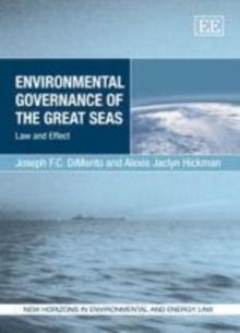 Environmental Governance of the Great Seas : Law and Effect