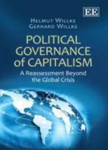 Political Governance of Capitalism : A Reassessment Beyond the Global Crisis