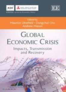 Global Economic Crisis : Impacts, Transmission and Recovery