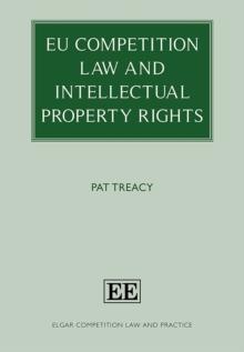 EU Competition Law and Intellectual Property Rights