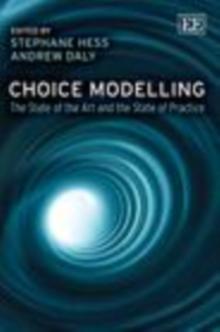 Choice Modelling : The State of the Art and the State of Practice