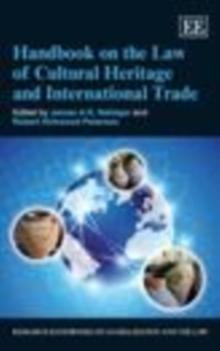 Handbook on the Law of Cultural Heritage and International Trade