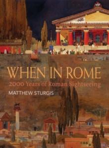 When in Rome (PDF) : 2000 Years of Roman Sightseeing