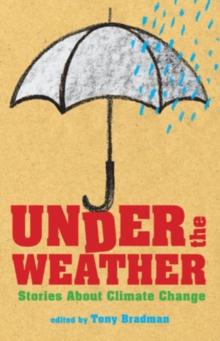 Under the Weather : Stories About Climate Change