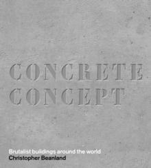 Concrete Concept : Brutalist buildings around the world