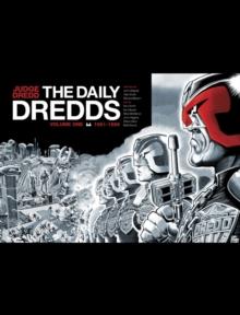 Judge Dredd: The Daily Dredds Volume One : 1981-1986