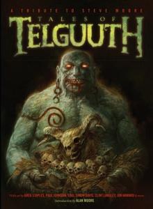 Tales of Telguuth : A Tribute to Steve Moore