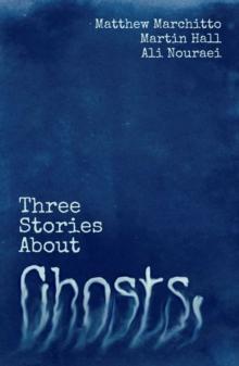 Three Stories About Ghosts