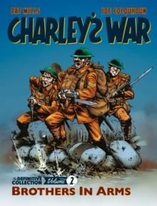 Charley's War: The Definitive Collection, Volume Two : Brothers In Arms